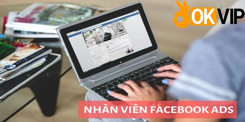 Giới thiệu về vị trí tuyển dung nhân viên Facebook ads